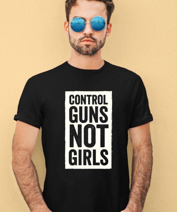 Joe Biden Control Guns Not Girls Shirt