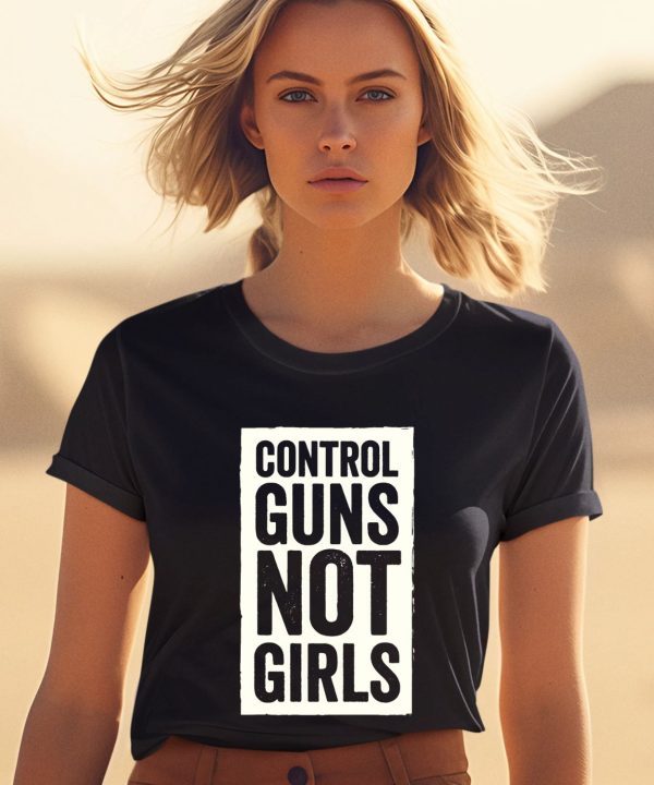 Joe Biden Control Guns Not Girls Shirt2