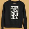 Joe Biden Control Guns Not Girls Shirt5