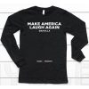 Kamala Harris 24 For President Make America Laugh Again Shirt6