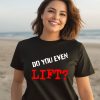 Kyriakos Kapakoulak Do You Even Lift Shirt3