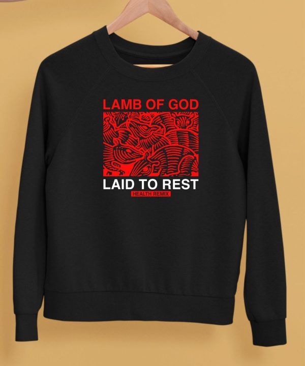 Lamb Of God Laid To Rest Health Remix Shirt5