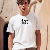 Lawrence Chaney Fat Shirt0