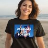 Linda Finegold Assholes Live Forever Trump Cant Be Killed Shirt3