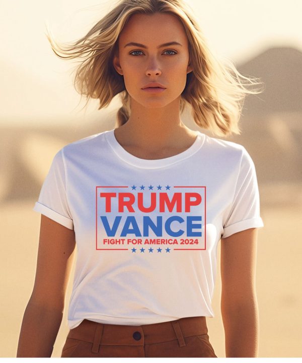 Maga Trump Vance Fight For America 2024 Shirt1