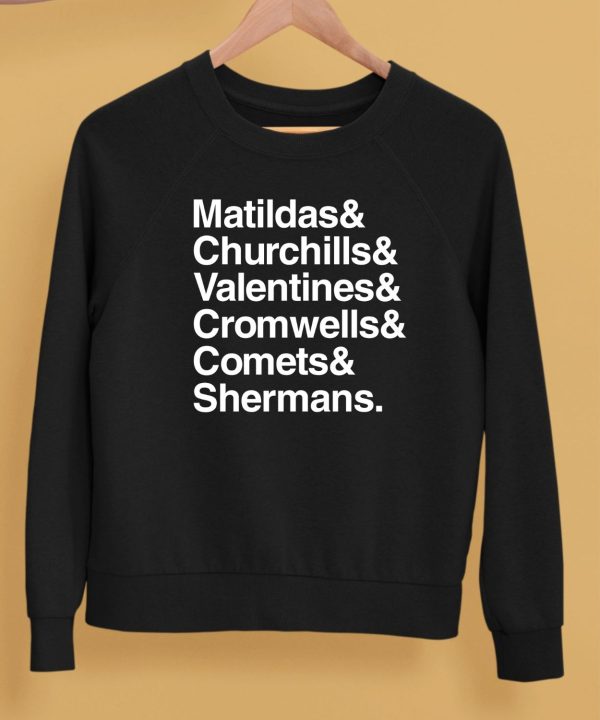 Matildas Churchills Valentines Cromwells Comets Shermans Shirt5