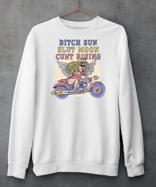 Miss Piggy Bitch Sun Slut Moon Cunt Rising Shirt5