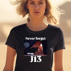 Never Forget J13 Trump Shirt