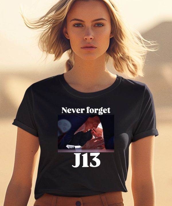 Never Forget J13 Trump Shirt