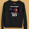 Never Forget J13 Trump Shirt5