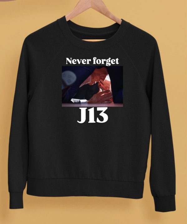 Never Forget J13 Trump Shirt5