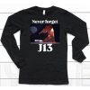 Never Forget J13 Trump Shirt6