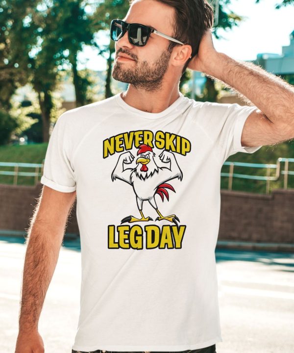 Never Skip Leg Day Rooster Shirt3