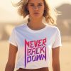 Nick Eh 30 Never Back Down Shirt1