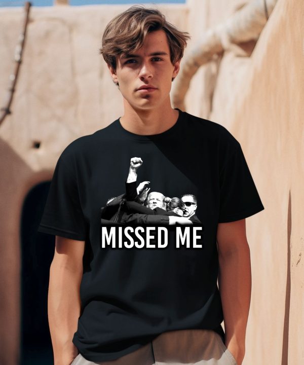 Ninelineapparel Trump Missed Me Shirt0