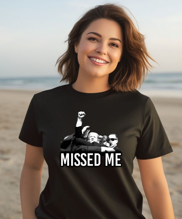 Ninelineapparel Trump Missed Me Shirt3