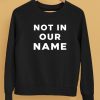 Not In Our Name Jews Say Stop Arming Israel Shirt5