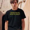 Number 0 Should Always Be Yourself Shirt0