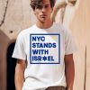 Nyc Stands With Israel Shirt