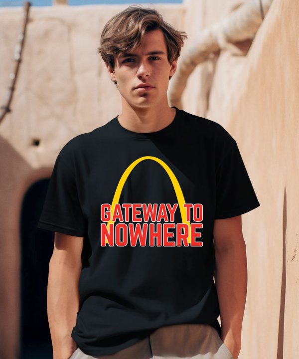 Obvious Shirts Gateway To Nowhere Shirt0