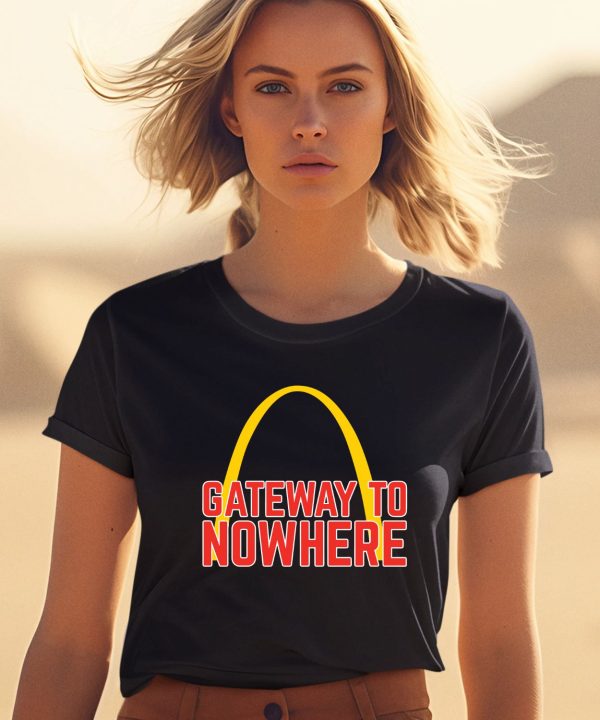 Obvious Shirts Gateway To Nowhere Shirt2