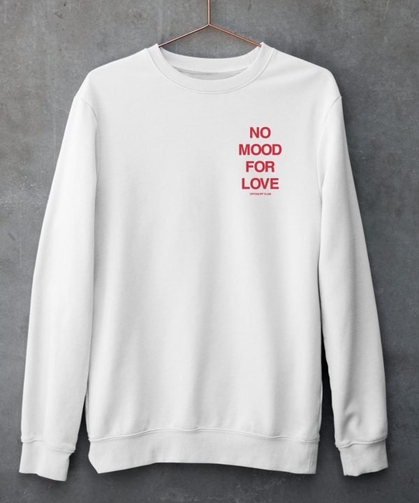 Offonoffclub No Mood For Love Shirt5