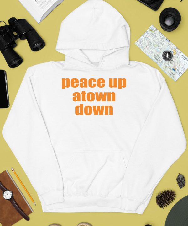 Peace Up Atown Down Shirt4