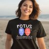 Potus Political Opponents To Unexpected Soulmates Shirt3