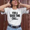 Quoted For A Good Time Call Shirt2