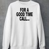 Quoted For A Good Time Call Shirt5