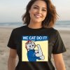 Raygun Kamala Harris We Cat Do It Shirt3