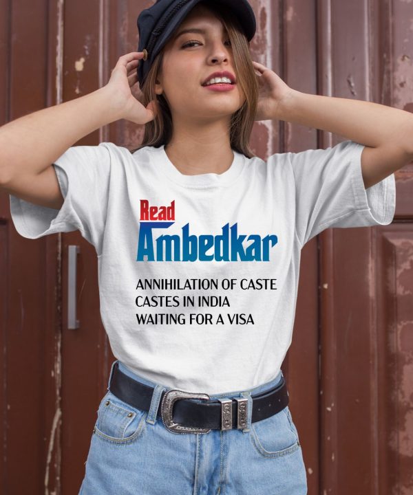 Read Ambedkar Annihilation Of Caste Castes In India Waiting For A Visa Shirt 1