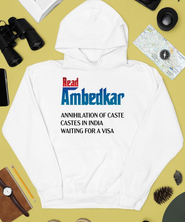 Read Ambedkar Annihilation Of Caste Castes In India Waiting For A Visa Shirt4 1