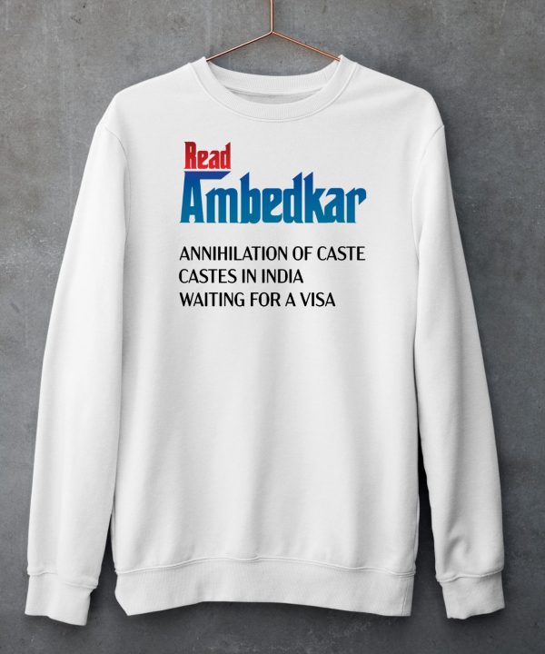 Read Ambedkar Annihilation Of Caste Castes In India Waiting For A Visa Shirt5 1