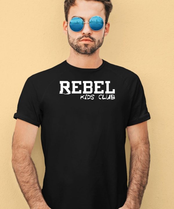 Rebel Kid Club Shirt1