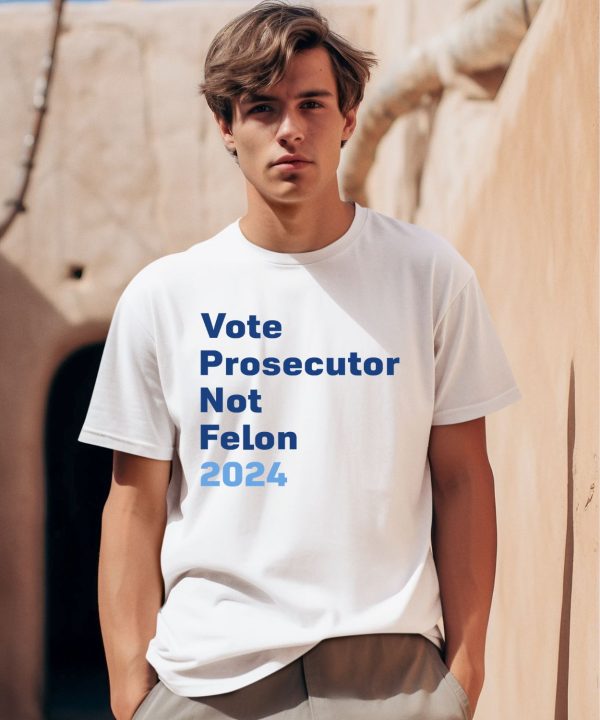 Reps4biden Vote Prosecutor Not Felon 2024 Shirt0