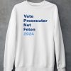 Reps4biden Vote Prosecutor Not Felon 2024 Shirt5