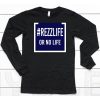 Rezzlife Or No Life Shirt6