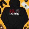 Rsl Vs Everyone Shirt4