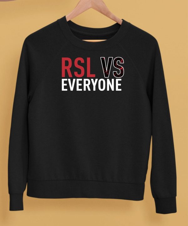 Rsl Vs Everyone Shirt5