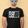 Run For Hal 85 Shirt