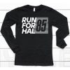 Run For Hal 85 Shirt6