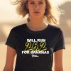 Runa Running Will Run 262 For Bananas Shirt2