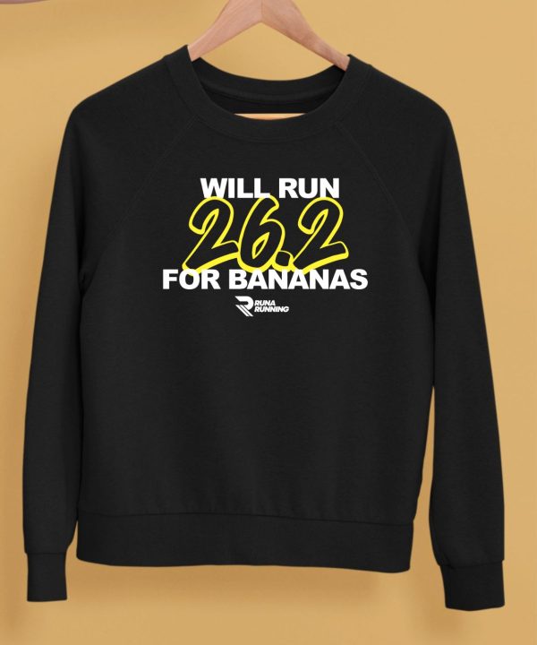 Runa Running Will Run 262 For Bananas Shirt5