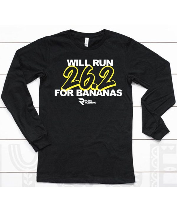 Runa Running Will Run 262 For Bananas Shirt6