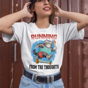 Running From The Thoughts Shirt