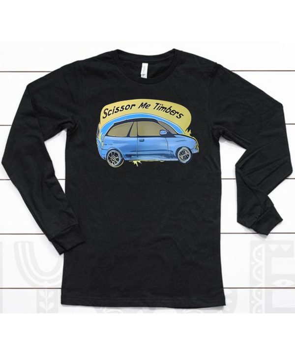 Scissor Me Timbers Car Shirt6