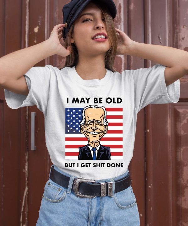 Seth Abramson I May Be Old But I Get Shit Done Shirt