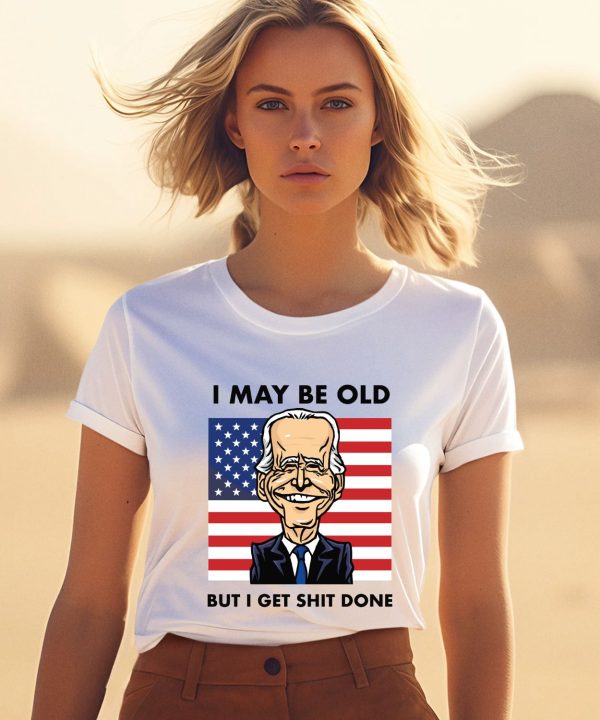 Seth Abramson I May Be Old But I Get Shit Done Shirt1