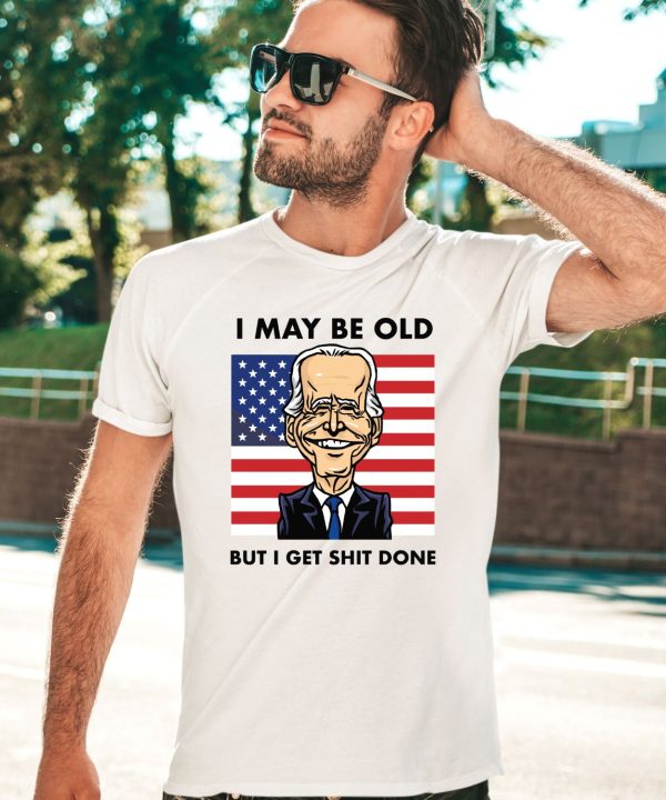 Seth Abramson I May Be Old But I Get Shit Done Shirt3